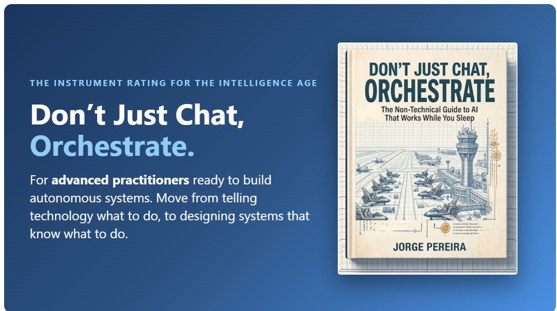 Book 2: Don’t Just Chat, Orchestrate